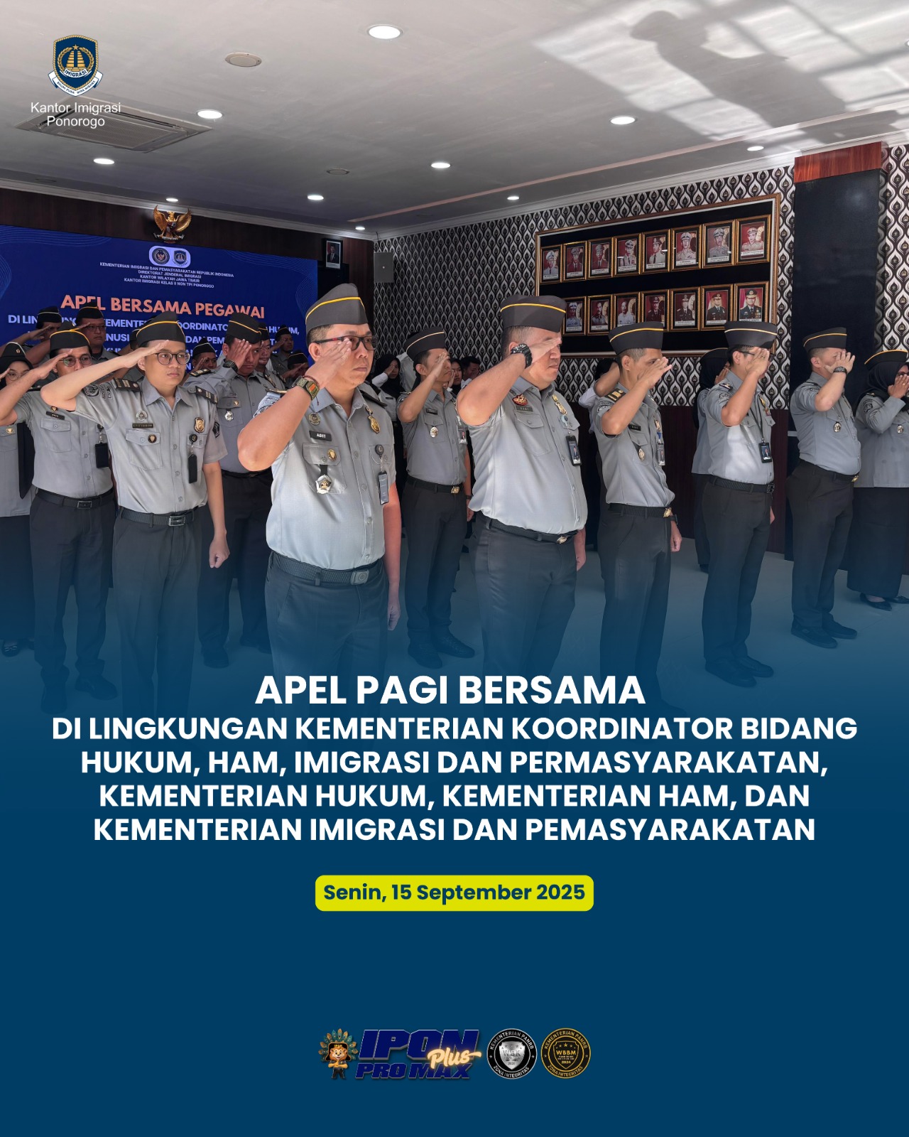 APEL PAGI BERSAMA DI LINGKUNGAN KEMENTERIAN KOORDINATOR BIDANG HUKUM, HAM, IMIGRASI DAN PERMASYARAKATAN, KEMENTERIAN HUKUM, KEMENTERIAN HAM, DAN KEMENTERIAN IMIGRASI DAN PEMASYARAKATAN